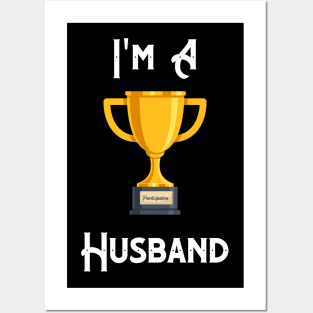 Participation Trophy Husband Posters and Art